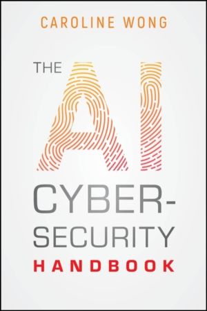 AI Cybersecurity Handbook