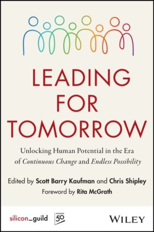 Leading for Tomorrow - Unlocking Human Potential in the Era of Continuous C