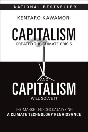 Capitalism Created the Climate Crisis and Capitalism Will Solve It - The Ma