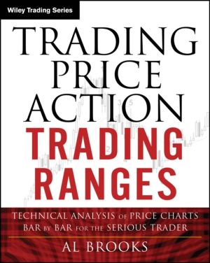 Trading Price Action Trading Ranges - Technical Analysis of Price Charts Ba