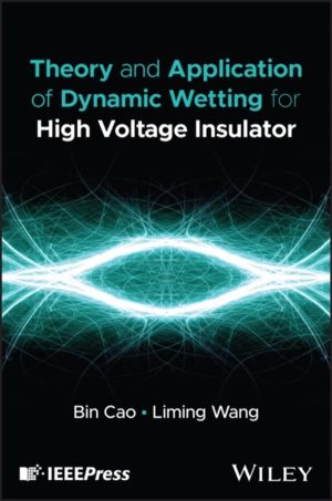 Theory and Application of Dynamic Wetting of High Voltage Insulator