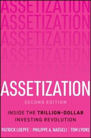 Assetization - Inside the Trillion-Dollar Investing Revolution