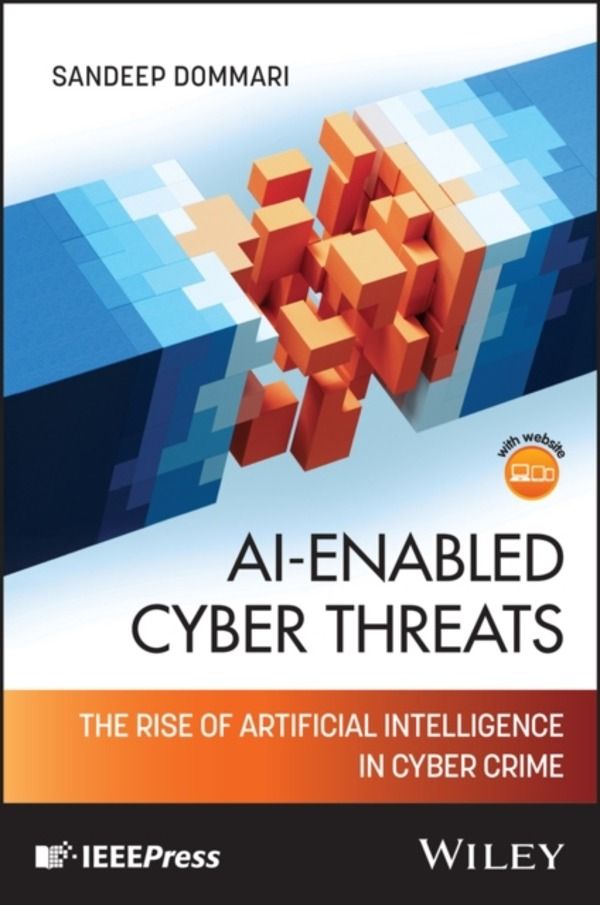AI-Enabled Cyber Threats - The Rise of Artificial Intelligence in Cybercrim