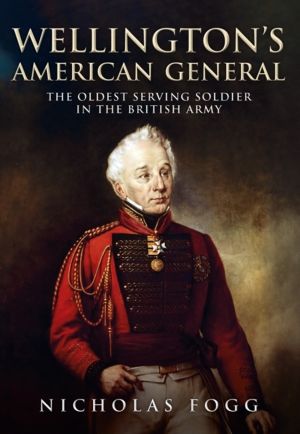 Wellington's American General - The Oldest Serving Soldier in the British A