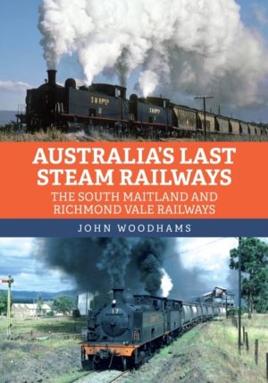 Australia's Last Steam Railways - The South Maitland and Richmond Vale Rail