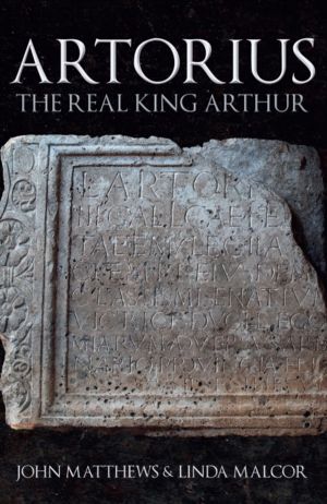 Artorius - The Real King Arthur