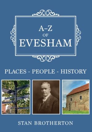 A-Z of Evesham - Places-People-History