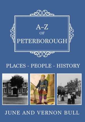 A-Z of Peterborough - Places-People-History