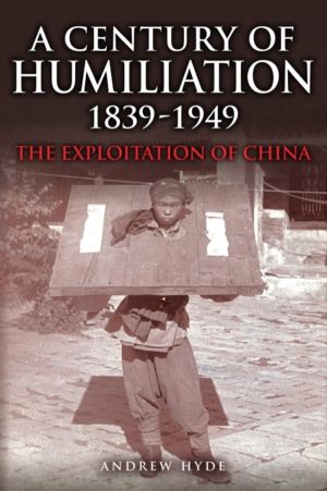 Century of Humiliation 1839ÔÇô1949 - The Exploitation of China