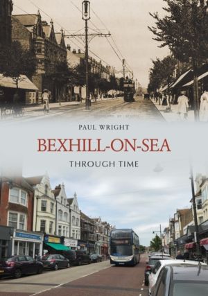 Bexhill-on-Sea Through Time