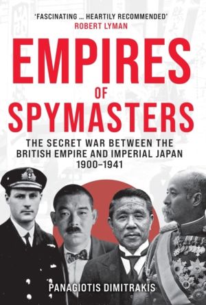Empires of Spymasters - The Secret War Between the British Empire and Imper