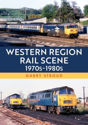 Western Region Rail Scene: 1970sÔÇô1980s