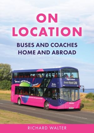 On Location - Buses and Coaches Home and Abroad