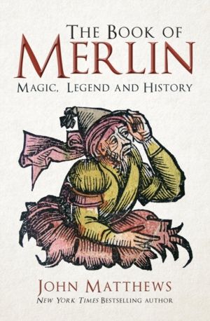 Book of Merlin - Magic, Legend and History