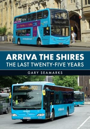 Arriva The Shires - The Last Twenty-Five Years