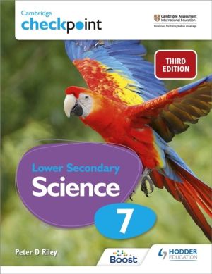 Cambridge Checkpoint Lower Secondary Science Student's Book 7 - Third Editi