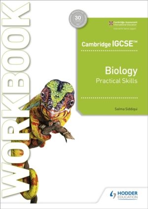 Cambridge IGCSEÔäó Biology Practical Skills Workbook