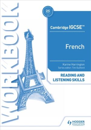 Cambridge IGCSEÔäó French Reading and Listening Skills Workbook