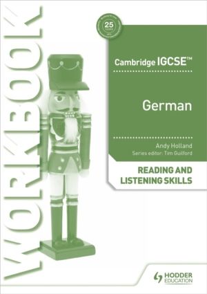 Cambridge IGCSEÔäó German Reading and Listening Skills Workbook