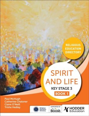 Spirit and Life: Religious Education Directory for Catholic Schools Key Sta