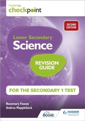 Cambridge Checkpoint Lower Secondary Science Revision Guide for the Seconda