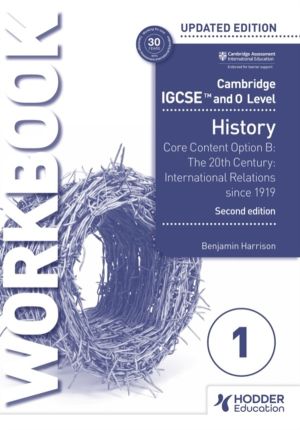 Cambridge IGCSE and O Level History Workbook 1 - Core content Option B: The
