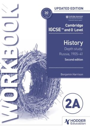 Cambridge IGCSE and O Level History Workbook 2A - Depth study: Russia, 1905