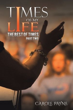 Times of My Life - Part Two - The Best of Times