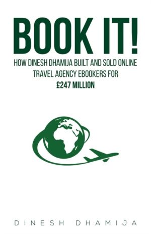 Book It! - How Dinesh Dhamija built and sold online travel agency ebookers