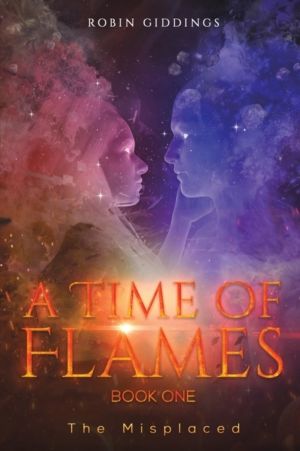Time of Flames - Book One - The Misplaced