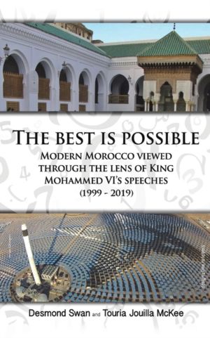 Best Is Possible - Modern Morocco Viewed Through The Lens Of King Mohammed