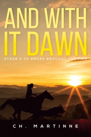 And With It Dawn - Stage 2 of Anger Brought The Fire