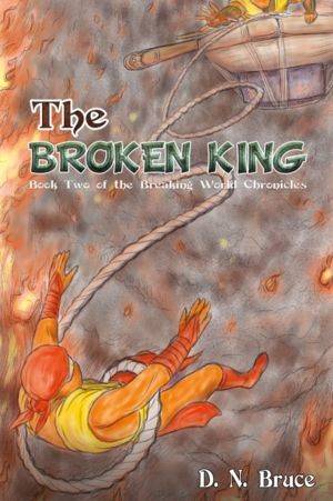 Broken King - Book Two of the Breaking World Chronicles