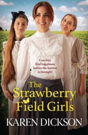 Strawberry Field Girls - A heart-warming and moving saga set before WW1