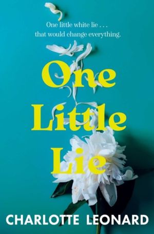 One Little Lie - The thought-provoking read perfect for your book club! 'Wi