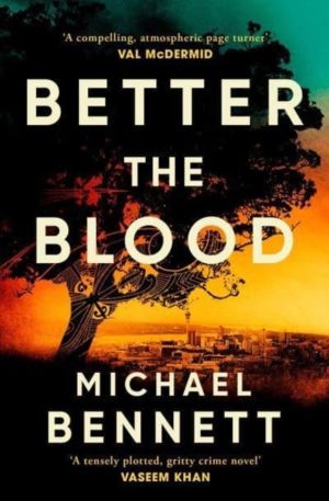 Better the Blood - The past never truly stays buried. Welcome to the dark s