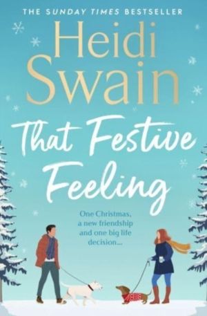 That Festive Feeling - the cosiest, most joyful novel you'll read this Chri