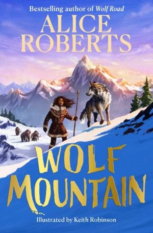 Wolf Mountain - An epic animal adventure from leading historian and TV pres