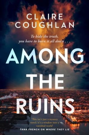 Among the Ruins - The gripping sequel to the thrillingly atmospheric crime