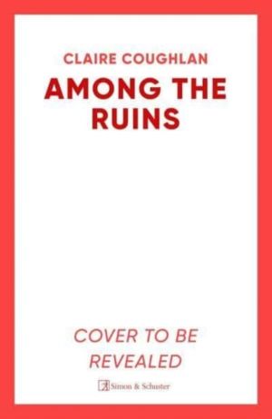 Among the Ruins - The gripping sequel to the thrillingly atmospheric crime