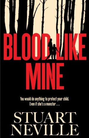Blood Like Mine - The book everyone is devouring. 'Neville might well be St