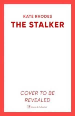 Stalker - A nail-bitingly tense thriller that will have you looking over yo