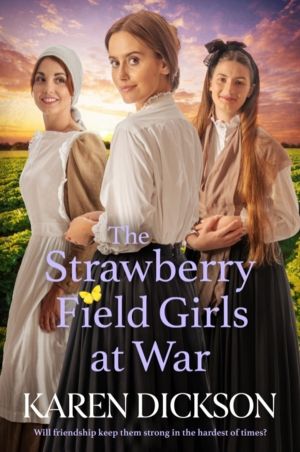 Strawberry Field Girls at War - The captivating and heartwarming historical