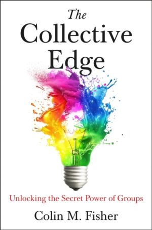 Collective Edge - Unlocking the Secret Power of Groups