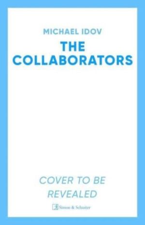 Collaborators - An exhilarating debut spy thriller, packed with explosive a