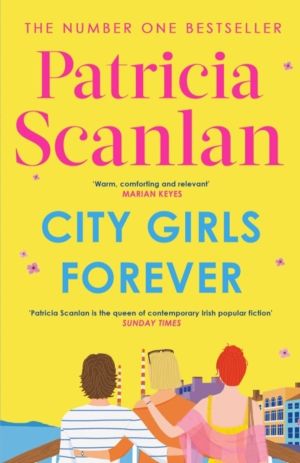City Girls Forever - 'Warm, comforting and relevant' MARIAN KEYES