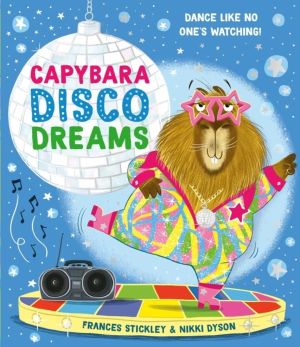 Capybara Disco Dreams - An empowering picture book about the joy of being y