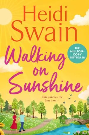 Walking on Sunshine - The perfect uplifting summer read from million-copy S