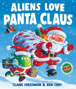 Aliens Love Panta Claus - A hilarious Christmas adventure from the creators