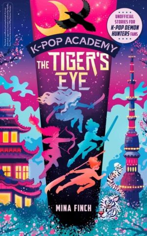 K-Pop Academy: Tiger's Eye - Unofficial adventure stories for K-Pop Demon H